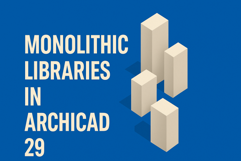 ArchiCAD 29 – Monolith Libraries (Μονολιθικές Βιβλιοθήκες)